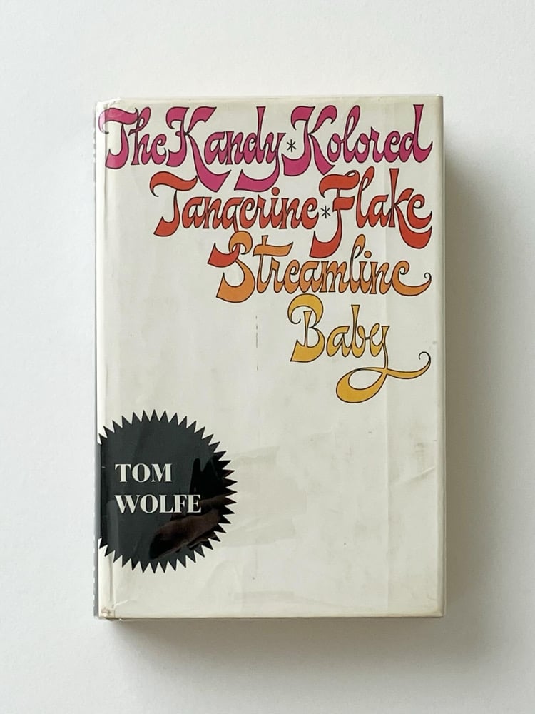 The Kandy-Kolored Tangerine-Flake Streamline Baby