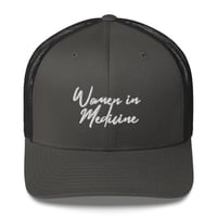 Image 12 of WOMEN IN MEDICINE ON TRUCKER HAT 