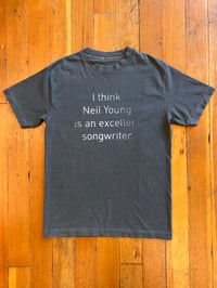 Image 1 of I think Neil Young is an excellent songwriter Sz (S-2XL)