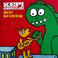 Kepi Ghoulie - Wolf Girl 7"