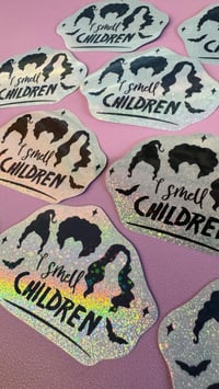 Image 5 of I Smell Children Holo Sticker