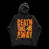 Image 2 of Death Take Me Away - Hoodie