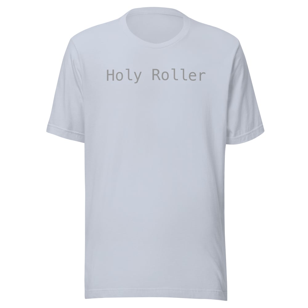 Image of “Holy Roller” Unisex t-shirt (light)