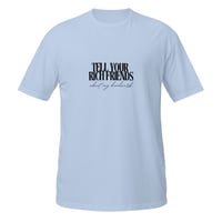 Image 14 of Tell your rich friends T-Shirt