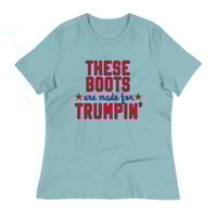 Image 1 of These Boots are made for Trumpin' Women's Relaxed T-Shirt