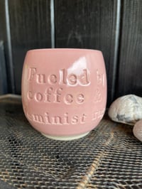 Fueled By Coffee & Feminist Rage Candy1