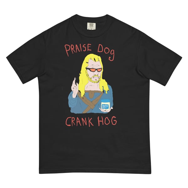 Image of PRAISE DOG CRANK HOG