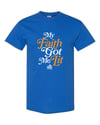 My Faith Got Me Lit T-Shirt