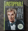 Unstoppable: Harnessing Science to Change the World, by Bill Nye - SIGNED