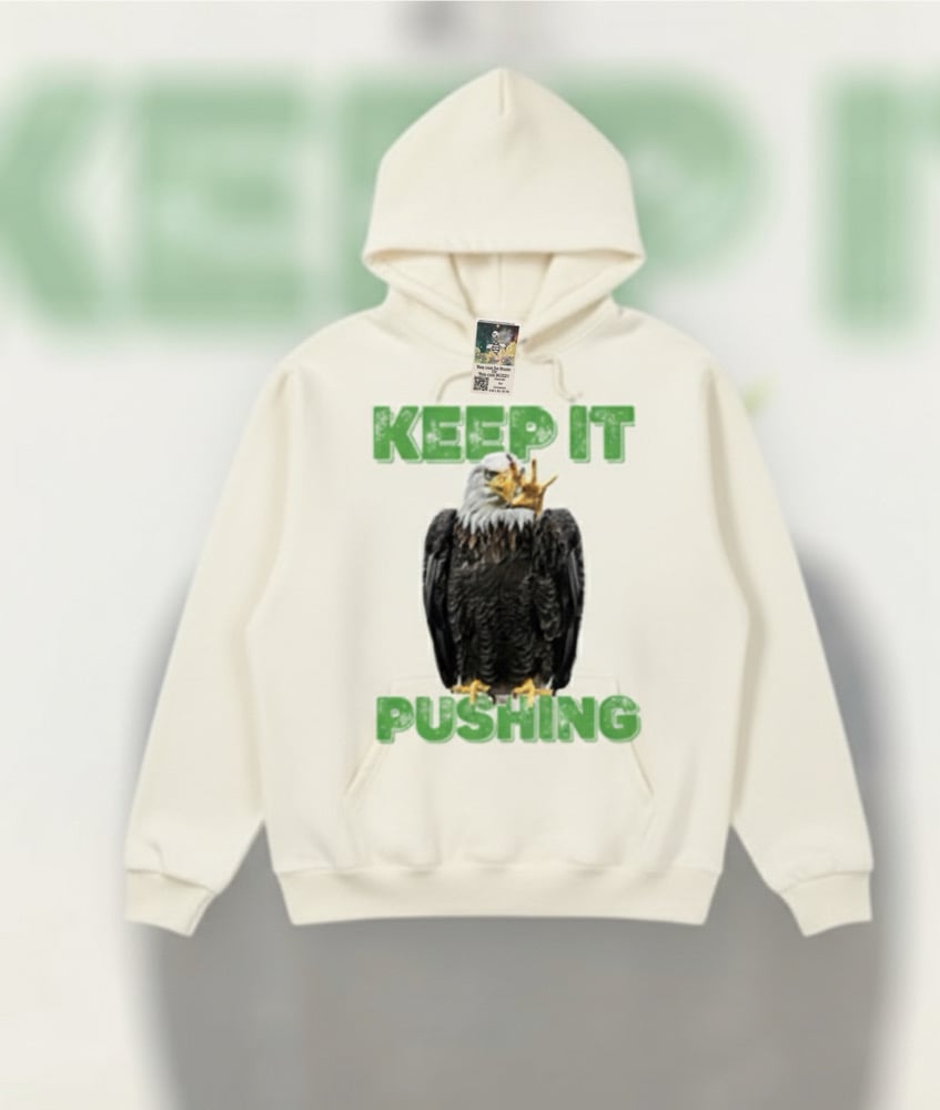 Image of keep it pushing hoodie 