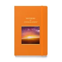 Mothers of Civilization - Orange - Hardcover bound notebook