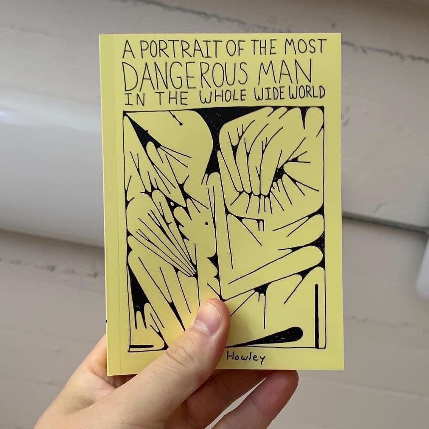 A Portrait Of The Most Dangerous Man In The Whole Wide World EXPANDED EDITION (134 pages)