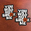 You Will Not Break Me Sticker Pack