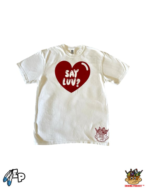 Image of Say Luv? White Short Sleeve Tee.
