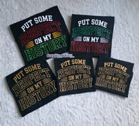 Image 2 of Put Some Respect On My History T-shirt