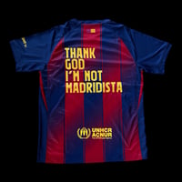 THANK GOD I’M NOT MADRIDISTA