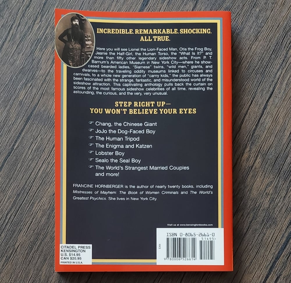 Carny Folk: The World’s Weirdest Sideshow Acts, by Francine Homberger