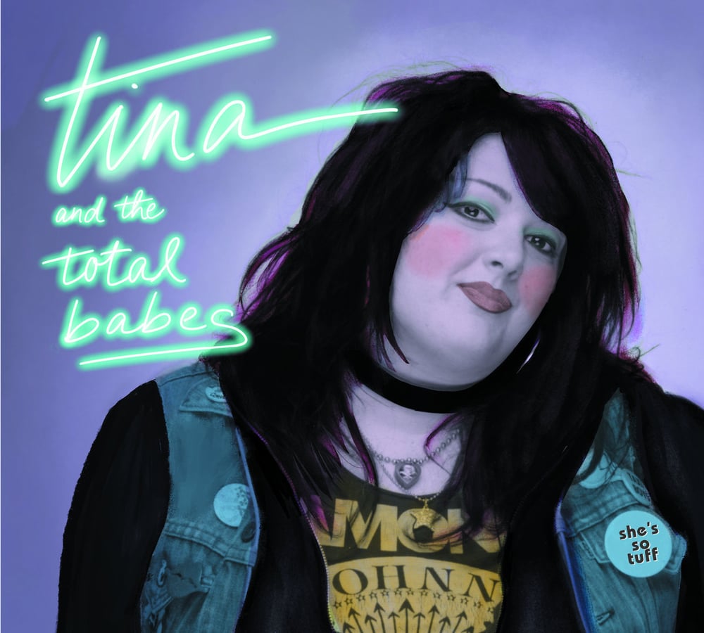 Image of Tina & The Total Babes - She's So Tuff (20th Anniversary Edition)