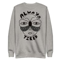 Image 3 of Always Tired Sweatshirt