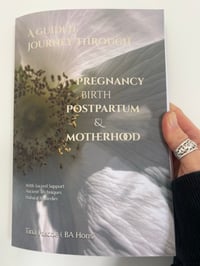Image 1 of A Guided journey through Pregnancy, Birth, Postpartum & Motherhood 