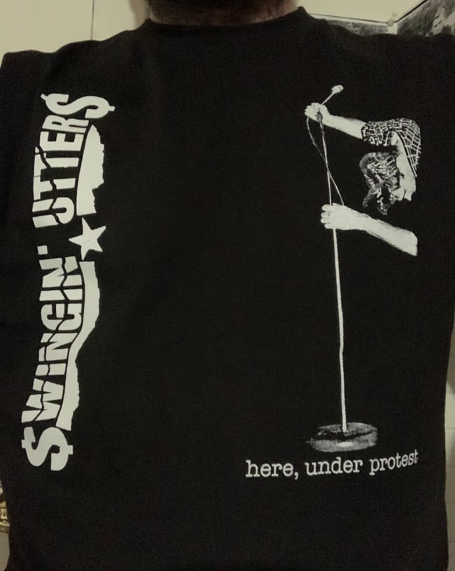 Swingin Utters-Here Under Protest t shirt
