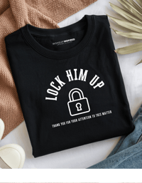 Image 4 of Lock Him Up Tee