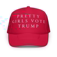 Image 1 of Pretty Girls Vote Trump - Red Foam trucker hat from PatriotsCo.com