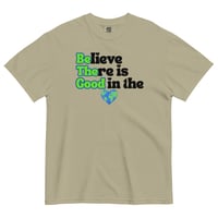 Image 5 of Believe There is Good in the World - Unisex T-Shirt