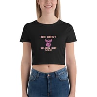 We Rest When We Die - Women’s Crop Tee