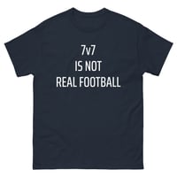 Image 4 of Men's classic tee - 7v7 IS NOT REAL FOOTBALL