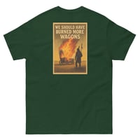 Image 2 of We Should Have Burned More Wagons Unisex classic tee