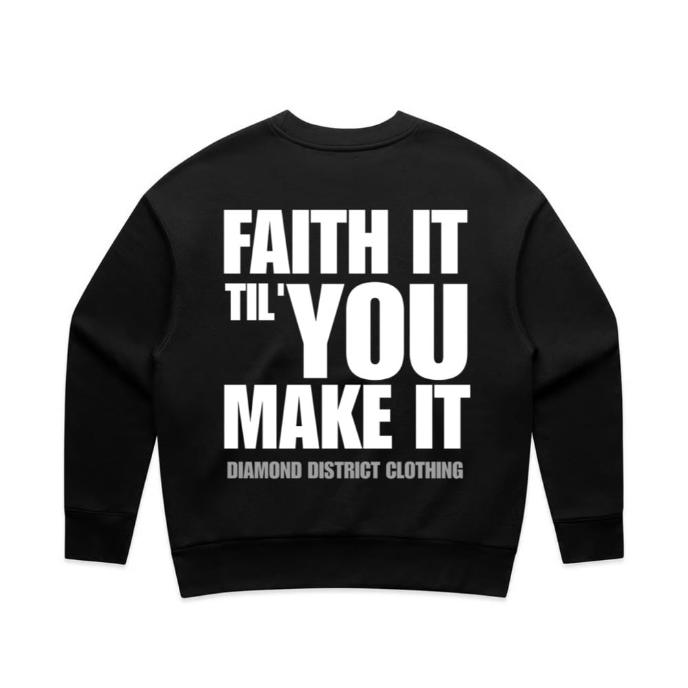 Image of Faith it crewneck 