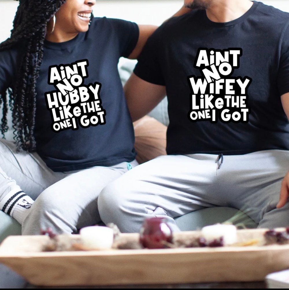 Image of Aint no wifey or Aint no hubby like the one I got unisex tshirt