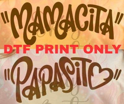 Image of PAPASITO MAMACITA dtf print only