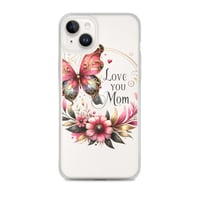 Image 24 of Clear Case for iPhone® ( Love You Mom )