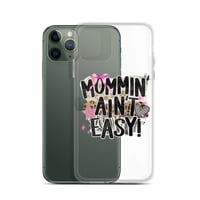Image 5 of Clear Case for iPhone®- Mommin Ain't Easy