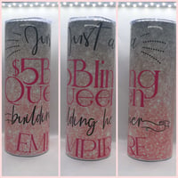 JUST A $5 QUEEN BUILDING HER EMPIRE TUMBLER