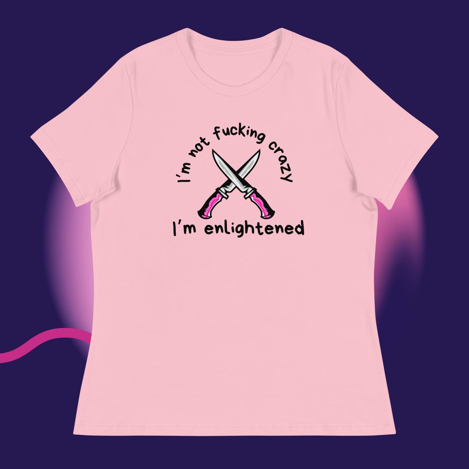 Image of I'm not fucking crazy Women's Relaxed T-Shirt