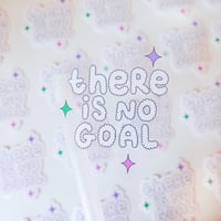 Image 1 of Stickers There’s no goal