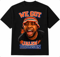Image 1 of CHE “WE GOT JALEN BRUNSON” TEE