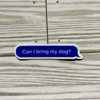 Can I Bring My Dog Sticker