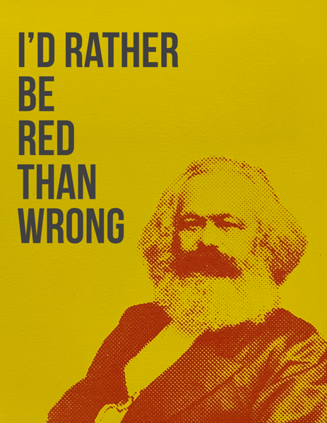 Image of I’d Rather be Red than Wrong A4 Screenprint