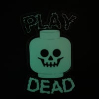 Image 3 of “Play Dead” Glow In The Dark Die-cut Sticker