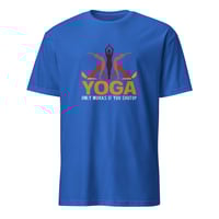 Image 5 of Yoga Only Works If You Shut Up T-Shirt