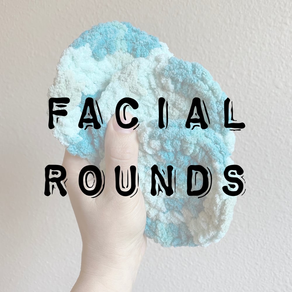 Facial Rounds + Washcloths