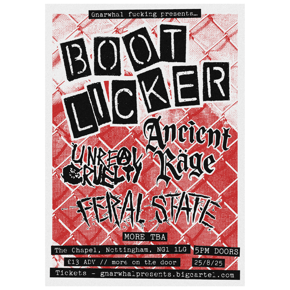 Bootlicker (CA) / Ancient Rage (US) / Feral State / Unreal Cruelty + more TBA @ The Chapel