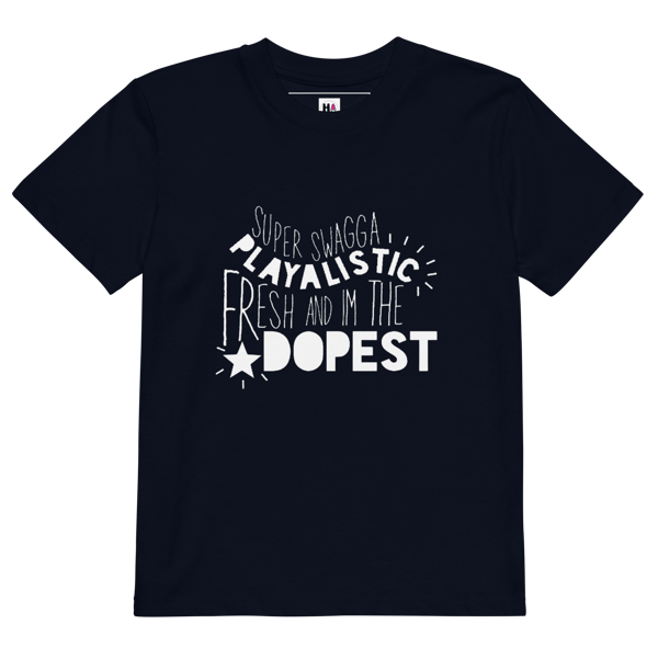 Image of I’m the Dopest Tee organic cotton kids t-shirt