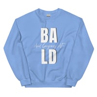 Image 10 of BALD/GORGEOUS AF WHT Unisex Sweatshirt
