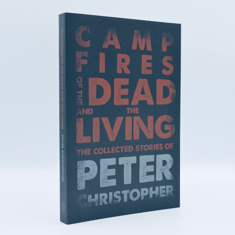 Campfires of the Dead and the Living [OUT NOW!]