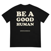 Image 1 of Be A Good Human- off white and black tee 